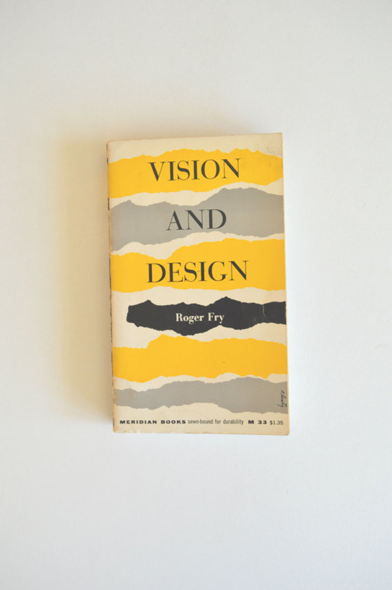 Vision and Design by Roger Fry at Elevated Weirdo Books