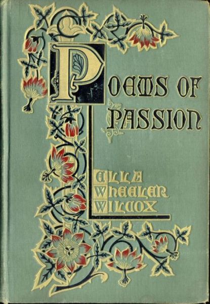 Poems of Passion by Ella Wheeler Wilcox, 1883