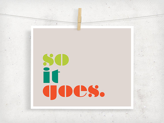 So It Goes Print by Islay's Terrace