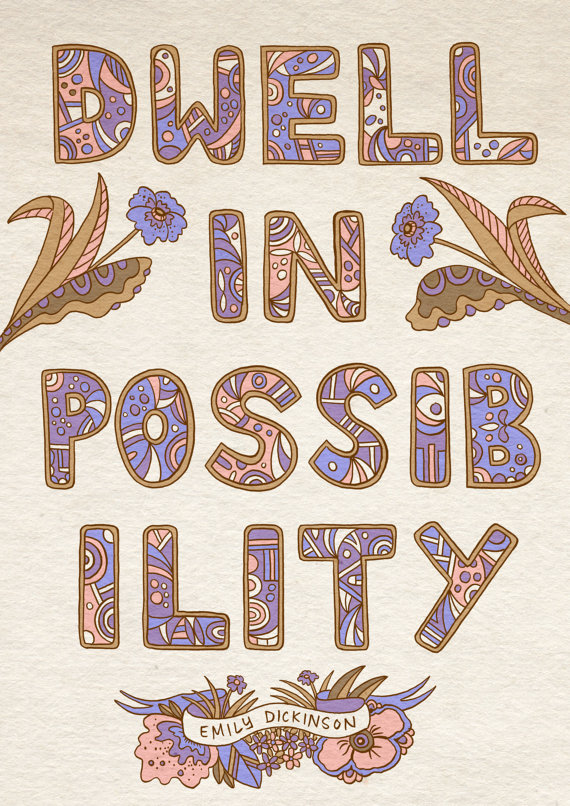 Dwell in Possibility Print by Mike Medaglia. $15.50.